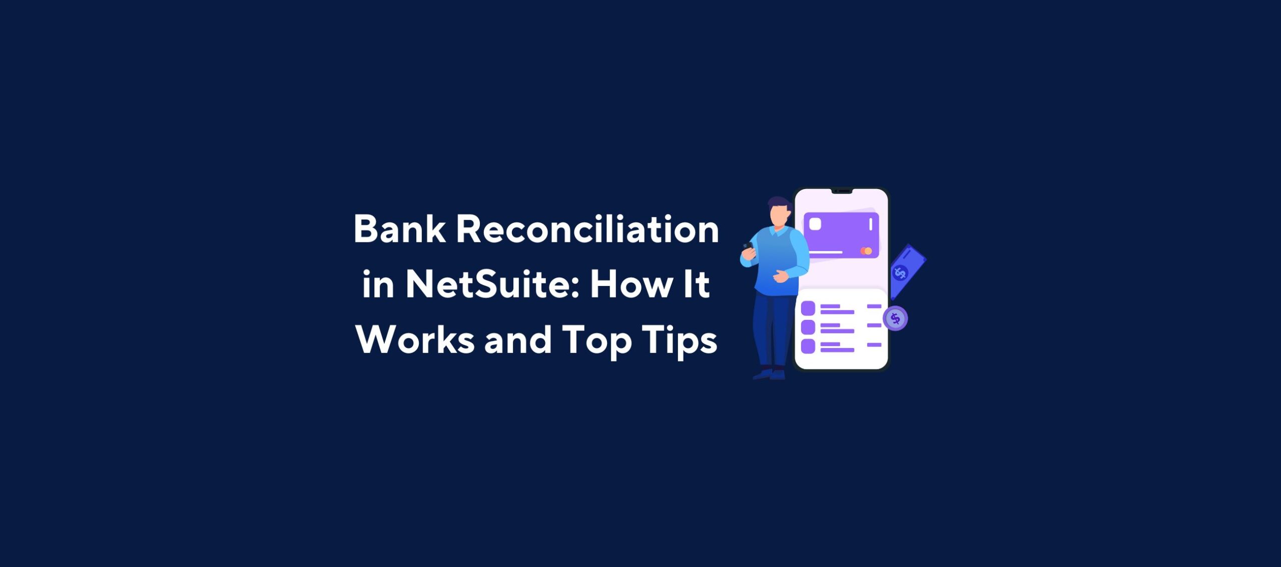 Bank Reconciliation in NetSuite_ How It Works and Top Tips featured