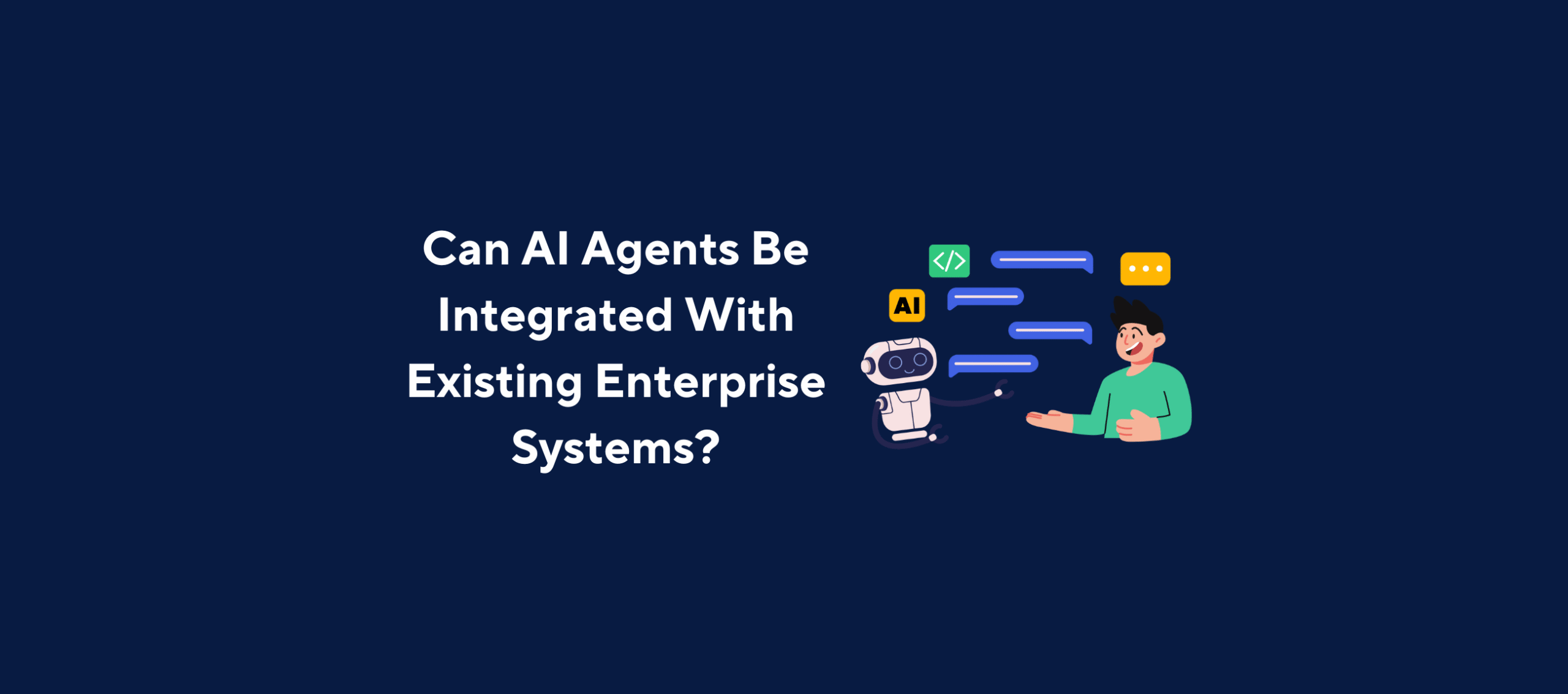 AI agent and a human exchanging chat bubbles, representing seamless AI integration with enterprise software systems.