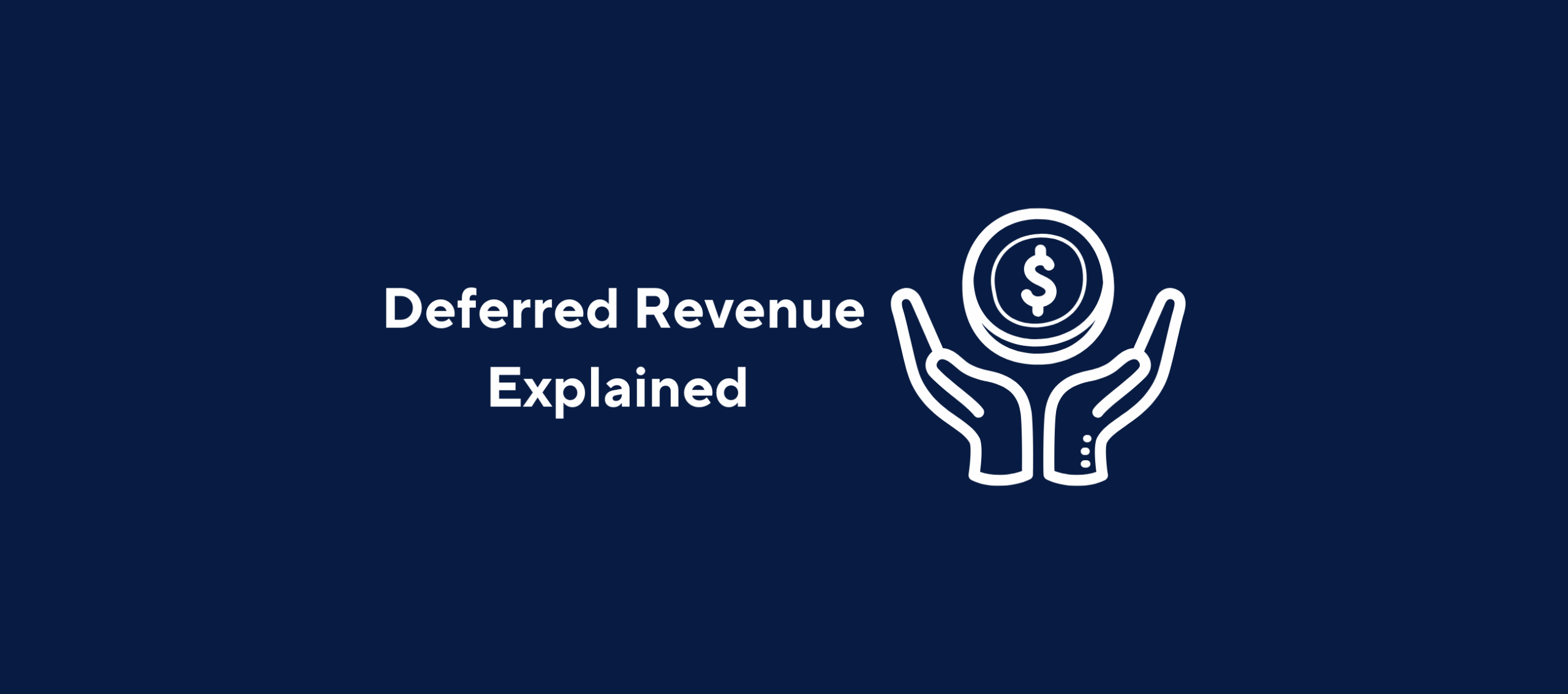 Kolleno banner with the text 'Deferred Revenue Explained' and an icon of hands holding a coin with a dollar sign, on a dark blue background