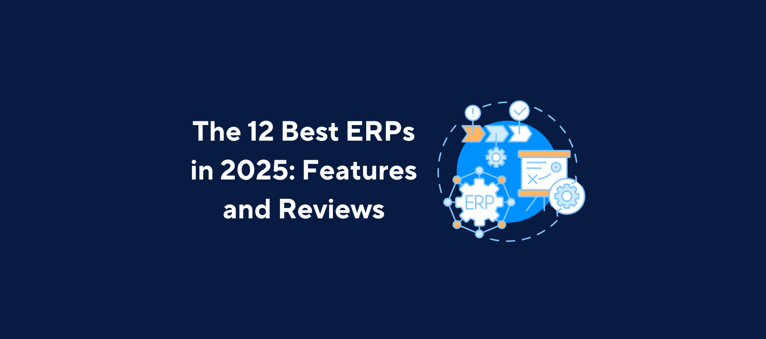 The top 12 ERP systems in 2025 featuring features, reviews, and software integration icons.