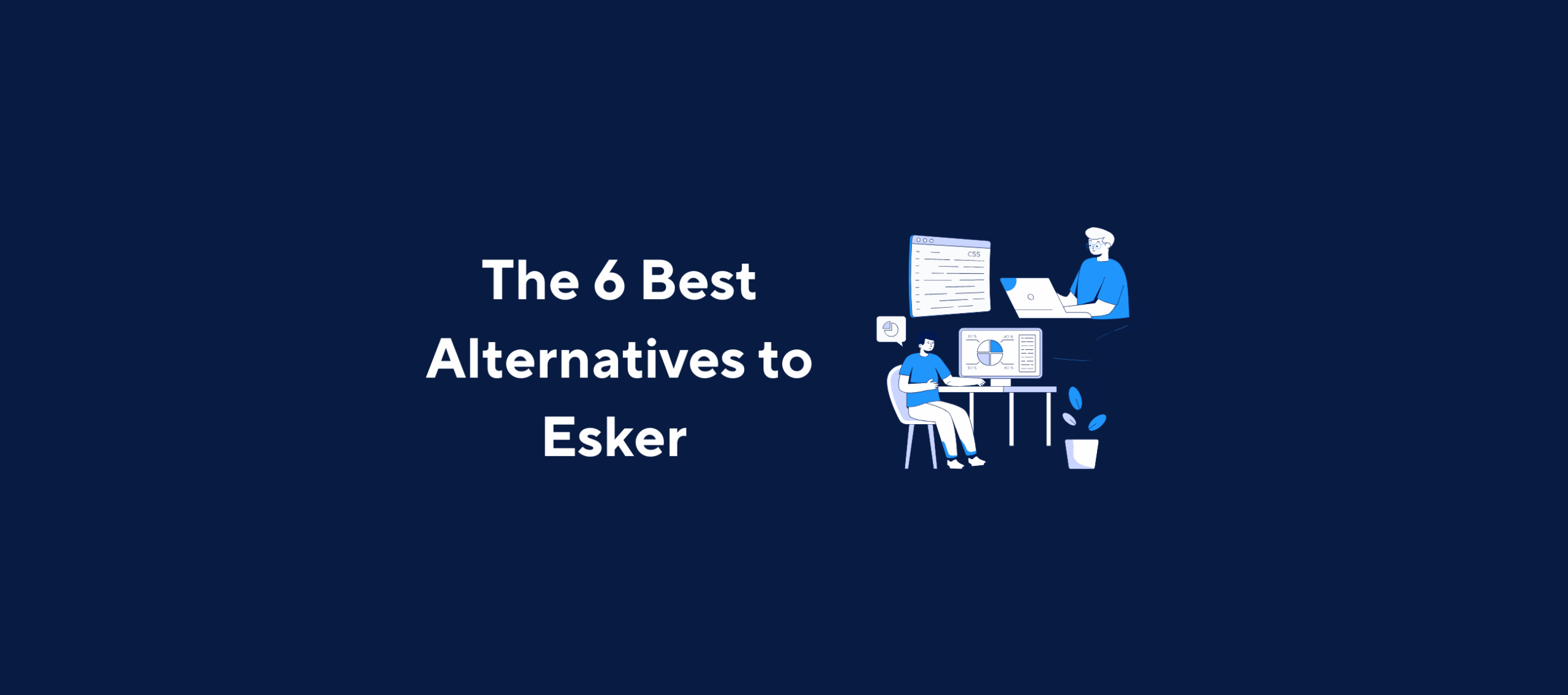 'The 6 Best Alternatives to Esker,' showing two illustrated team members analyzing data and code on computers, representing finance automation solutions.