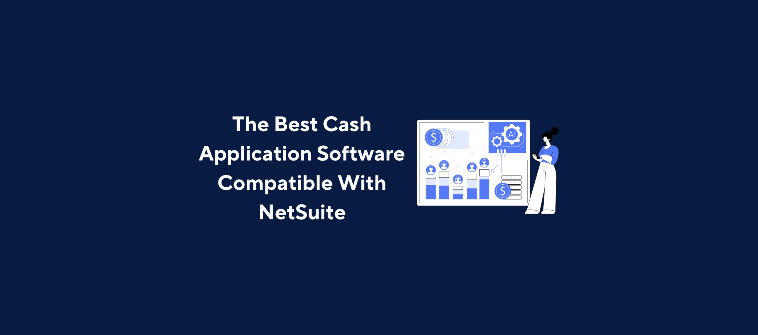 top-rated AI-powered cash application software for NetSuite integration, with visual of automated finance dashboard