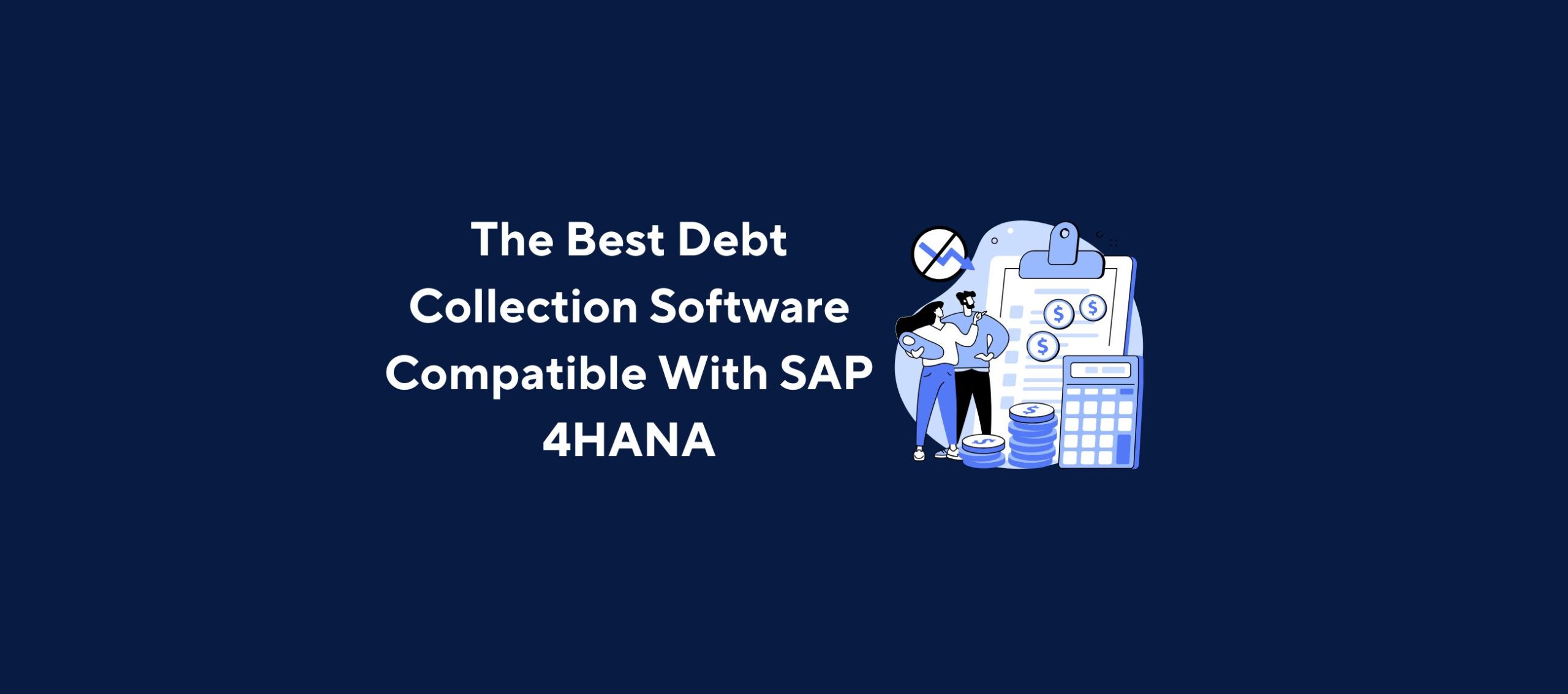 The Best Debt Collection Software Compatible With SAP 4HANA