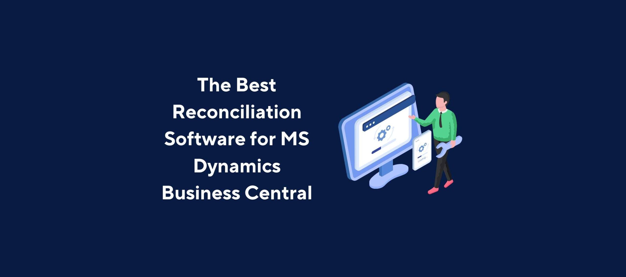 The Best Reconciliation Software for MS Dynamics Business Central