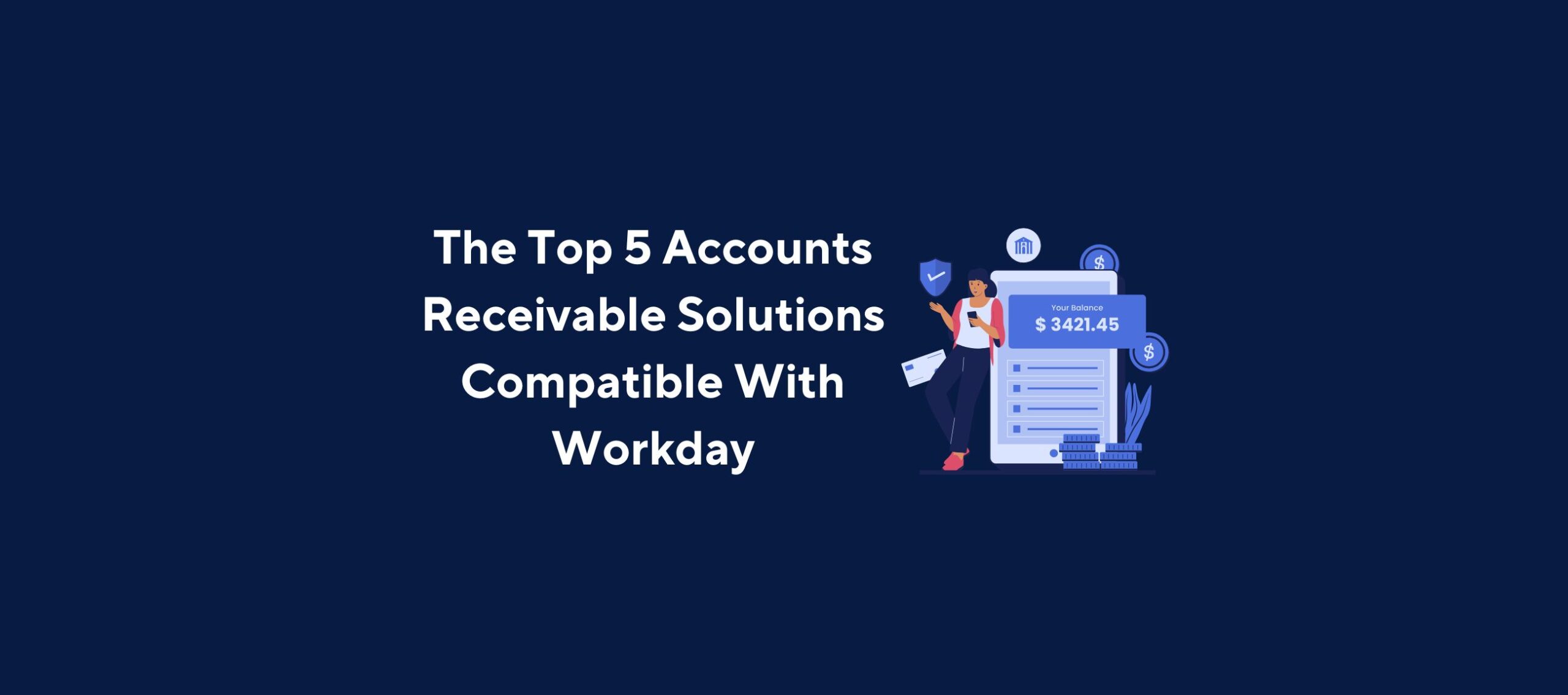 The Top 5 Accounts Receivable Solutions Compatible With Workday
