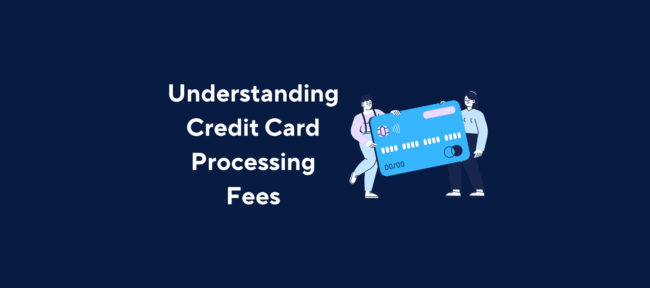 Blog on "what are credit card processing fees and how to calculate them"